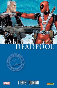 Cable & Deadpool T3 : L'effet Domino (0), comics chez Panini Comics de Nicieza, Brown, Johnson, Lim, Studios, SotoColor, Conner