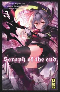  Seraph of the end  T3, manga chez Kana de Kagami, Yamamoto
