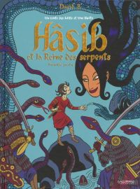 Hâsib et la reine des serpents, bd chez Gallimard de David B.