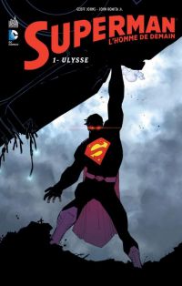  Superman - L'homme de demain T1 : Ulysse (0), comics chez Urban Comics de Romita Jr, Johns, Janson, Hi-fi colour, White, Quintana, Martin, Arreola, Brown