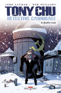  Tony Chu, détective cannibale T10 : Bouffer froid (0), comics chez Delcourt de Layman, Guillory, Wells