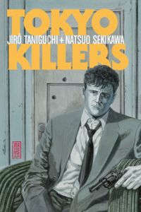 Tokyo killers, manga chez Kana de Sekikawa, Taniguchi