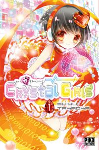  Crystal girls T1, manga chez Pika de Takaoka