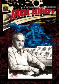  Jack Kirby - Le super-héros de la bande dessinée T2 : 1966 à 1994 (0), comics chez Neofelis éditions de Depelley, Kirby