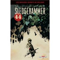 Sledgehammer 44, comics chez Delcourt de Arcudi, Mignola, Severin, Latour, Campbell, Stewart