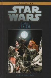  Star Wars Légendes T1 : La Genèse des Jedi - L'éveil de la Force (0), comics chez Hachette de Ostrander, Duursema, Dzioba