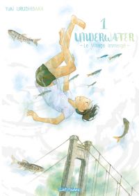  Underwater - le village immergé  T1, manga chez Ki-oon de Urushibara