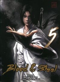  Blood & steel  T5, manga chez Kotoji de Ip, Unicorn studios, Lee