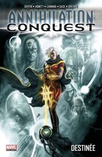  Annihilation Conquest T1 : Destinée (0), comics chez Panini Comics de Abnett, Gage, Giffen, Lanning, Green, Chen, Lilly, Denham, Perkins, Peru, Guru efx, Fairbairn, Briclot