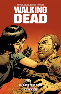  Walking Dead T25 : Sang pour sang (0), comics chez Delcourt de Kirkman, Gaudiano, Adlard, Rathburn