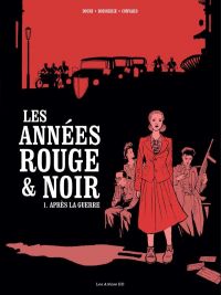 Les Années rouge & noir T1 : Agnès (0), bd chez Les arènes de Boisserie, Convard, Douay, Galopin