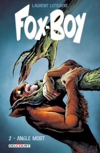  Fox-Boy T2 : Angle mort (0), comics chez Delcourt de Lefeuvre
