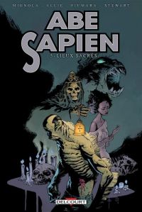  Abe Sapien T5 : Lieux sacrés (0), comics chez Delcourt de Allie, Mignola, Fiumara, Fiumara, Stewart