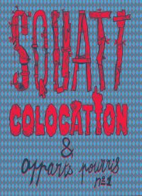 Squatt, colocation & apparts pourris T1, bd chez Taste y Cool de Guedin, Siebert, Craoman