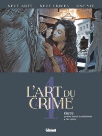 L'Art du crime T4 : Electra (0), bd chez Glénat de Berlion, Omeyer, Liberge, Favrelle
