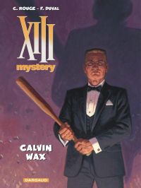  XIII Mystery T10 : Calvin Wax (0), bd chez Dargaud de Duval, Rouge, Boucq