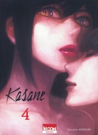  Kasane - La voleuse de visage T4, manga chez Ki-oon de Matsuura
