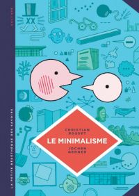 La Petite bédéthèque des savoirs T12 : Le minimalisme. Moins c'est plus. (0), bd chez Le Lombard de Rosset, Gerner, Lerolle