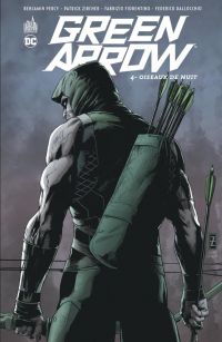  Green Arrow T4 : Oiseaux de nuit (0), comics chez Urban Comics de Percy, Zircher, Fiorentino, Dallochio, Eltaeb
