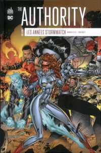 The Authority : les années Stormwatch T1, comics chez Urban Comics de Ellis, Woods, Lee, Ryan, Raney, Depuy, Wildstorm fx, Quantum Color FX