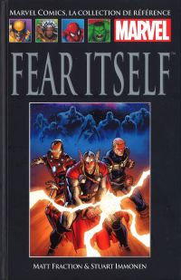  Marvel Comics, la collection de référence T60 : Fear Itself (0), comics chez Hachette de Fraction, Brubaker, Eaton, Martin, Gho, Immonen