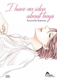 I have no idea about boys, manga chez Boy's Love IDP de Katsura