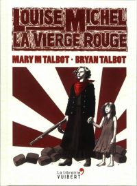 Louise Michel La Vierge Rouge, comics chez Vuibert de Talbot, Talbot