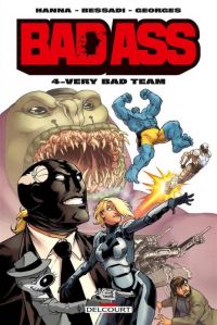  Bad Ass T4 : Very Bad Team (0), comics chez Delcourt de Hanna, Bessadi, Georges