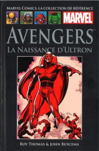  Marvel Comics, la collection de référence – Classic, T10 : Avengers - La naissance d'Ultron (0), comics chez Hachette de Thomas, Buscema, Roth, Heck, Collectif