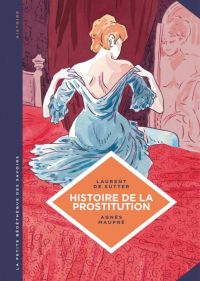 La Petite bédéthèque des savoirs T10 : Histoire de la prostitution (0), bd chez Le Lombard de de Sutter, Maupré