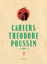  Théodore Poussin T2 : Les cahiers de Théodore Poussin 2/4 (0), bd chez Dupuis de Le Gall