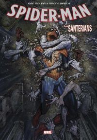Spider-Man : Les Santerians, comics chez Panini Comics de Molina, Bianchi, Broccardo, Yachev, Silva, Mossa, Tartaglia, Curiel, Gracia
