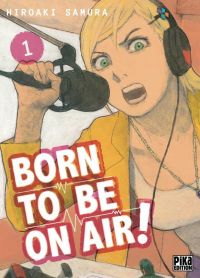  Born to be on air ! T1, manga chez Pika de Hiroaki