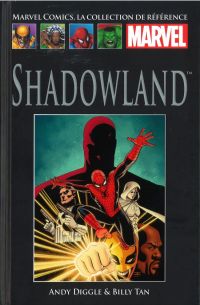  Marvel Comics, la collection de référence T70 : Shadowland (0), comics chez Hachette de Diggle, Tan, Hannin, Strain, Dalhouse, Guru efx, Cassaday