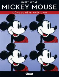 Mickey Mouse : Icône du rêve américain (0), bd chez Glénat de Apgar, Gottfredson
