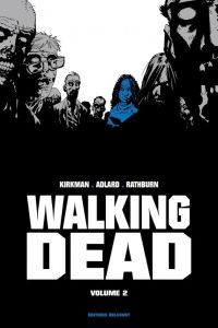  Walking Dead T2, comics chez Delcourt de Kirkman, Adlard, Rathburn