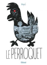 Le Perroquet, bd chez Glénat de Espé