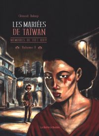 Les Mariées de Taïwan T3 : Mémoires de Viet Kieu (0), bd chez La boîte à bulles de Baloup