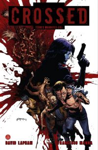  Crossed - Terres maudites T9 : Vengeance (0), comics chez Panini Comics de Lapham, Manna, Digikore studio, Andrade Jr