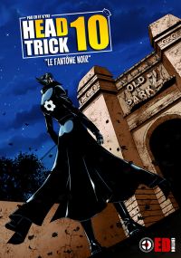  Head-trick T10, manga chez ED Edition de E., D., K’Yat 