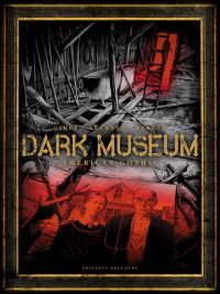  Dark Museum T1 : American Gothic (0), bd chez Delcourt de Alcante, Gihef, Perger