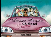 Amour, passion et CX Diesel, bd chez Fluide Glacial de Fabcaro, James, BenGrrr