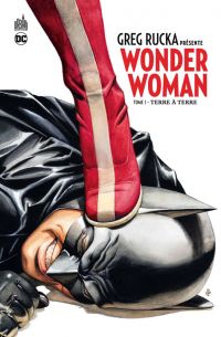  Greg Rucka présente Wonder Woman T1 : Terre à Terre (0), comics chez Urban Comics de Rucka, Davis, Medley, Sadowski, Johnson, Jones, Stewart, Horie, Horie, Mulvihill