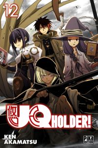  UQ Holder! T12, manga chez Pika de Akamatsu
