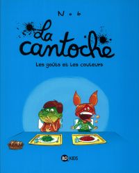 La Cantoche T2 : les goûts et les couleurs (0), bd chez BD Kids de Nob