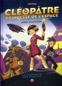  Cléopâtre princesse de l'espace T1 : La prophétie des étoiles (0), comics chez Milan de Maihack