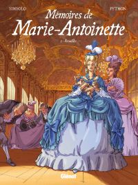  Mémoires de Marie-Antoinette T1 : Versailles (0), bd chez Glénat de Simsolo, Python, Smulkowski