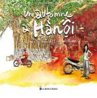 Un automne à Hanôi : Un automne à Hànôi (0), bd chez La boîte à bulles de Baloup