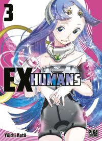  Ex-humans T3, manga chez Pika de Katô
