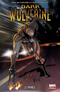  Dark Wolverine T1 : Le Prince (0), comics chez Panini Comics de Way, Diaz, Segovia, Camuncoli, Gracia, Fabela, SotoColor, Street
